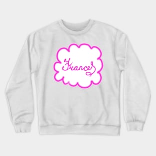 Frances. Female name. Crewneck Sweatshirt